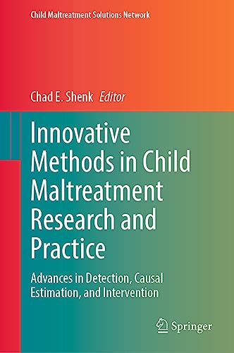 Innovative Methods in Child Maltreatment Research and Practice
