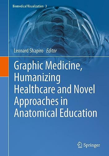 Graphic Medicine, Humanizing Healthcare and Novel Approaches in Anatomical Education