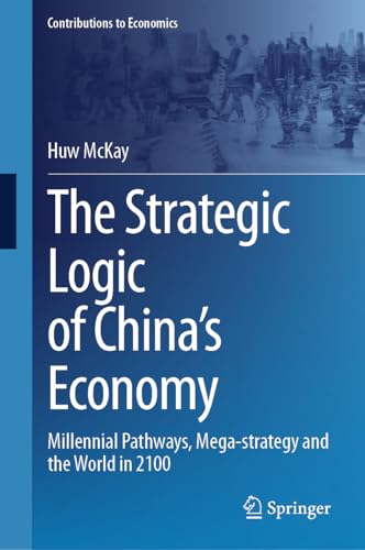 The Strategic Logic of China's Economy