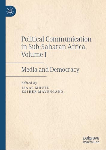 Political Communication in Sub-Saharan Africa, Volume I