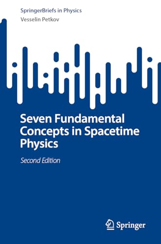 Seven Fundamental Concepts in Spacetime Physics
