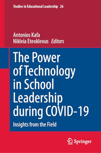 The Power of Technology in School Leadership during COVID-19