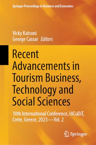 Recent Advancements in Tourism Business, Technology and Social Sciences
