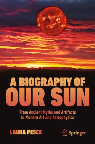 A Biography of Our Sun
