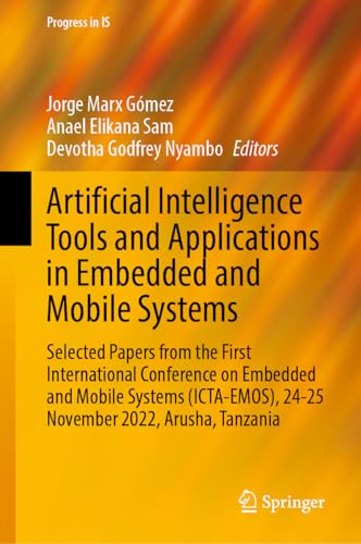 Artificial Intelligence Tools and Applications in Embedded and Mobile Systems