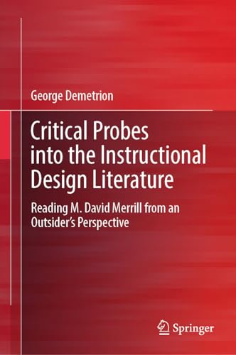 Critical Probes into the Instructional Design Literature
