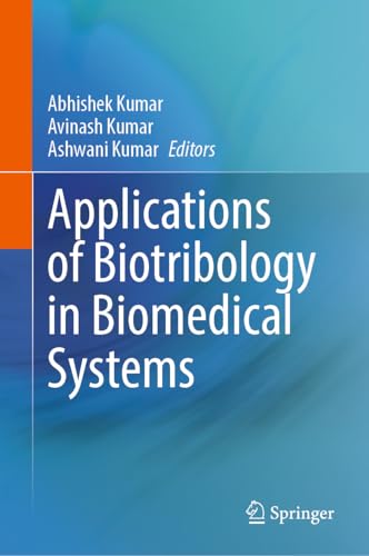 Applications of Biotribology in Biomedical Systems