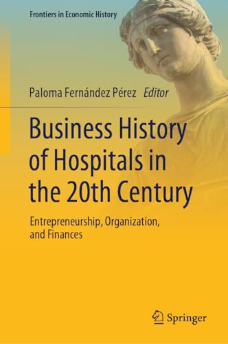 Business History of Hospitals in the 20th Century