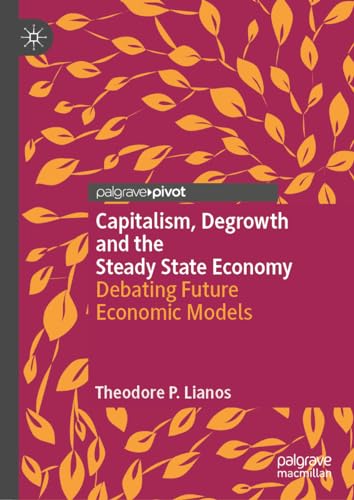 Capitalism, Degrowth and the Steady State Economy