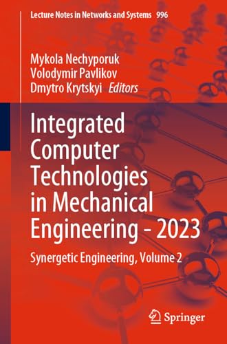 Integrated Computer Technologies in Mechanical Engineering - 2023
