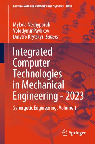Integrated Computer Technologies in Mechanical Engineering - 2023