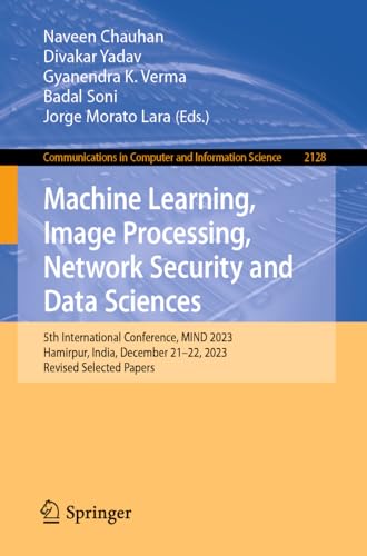 Machine Learning, Image Processing, Network Security and Data Sciences