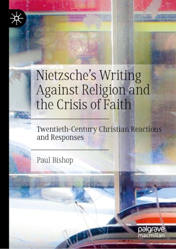 Nietzsche's Writing Against Religion and the Crisis of Faith
