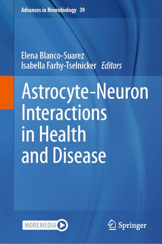 Astrocyte-Neuron Interactions in Health and Disease
