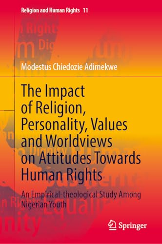The Impact of Religion, Personality, Values and Worldviews on Attitudes Towards Human Rights
