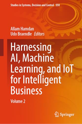 Harnessing AI, Machine Learning, and IoT for Intelligent Business