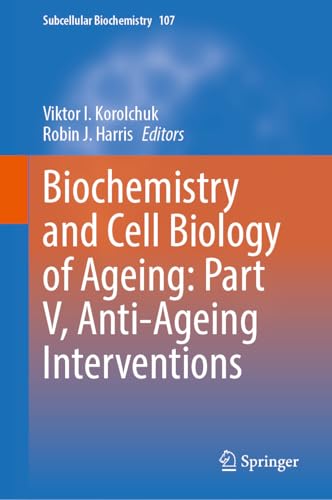 Biochemistry and Cell Biology of Ageing