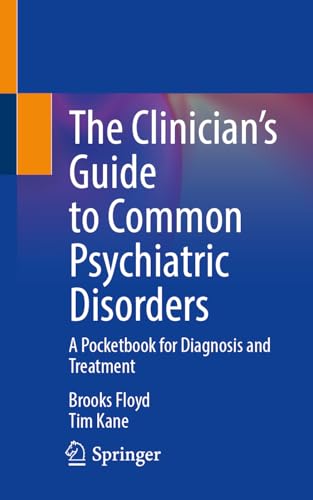 The Clinician's Guide to Common Psychiatric Disorders