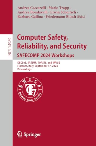 Computer Safety, Reliability, and Security. SAFECOMP 2024 Workshops