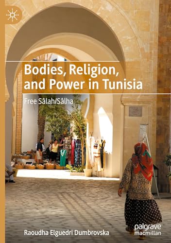 Bodies, Religion, and Power in Tunisia