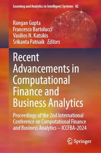 Recent Advancements in Computational Finance and Business Analytics
