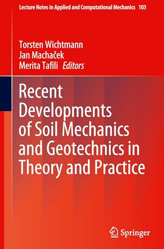 Recent Developments of Soil Mechanics and Geotechnics in Theory and Practice