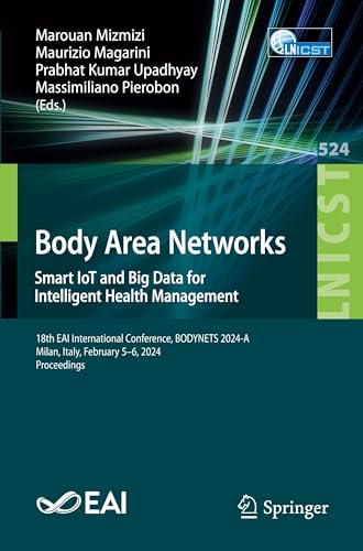 Body Area Networks. Smart IoT and Big Data for Intelligent Health Management