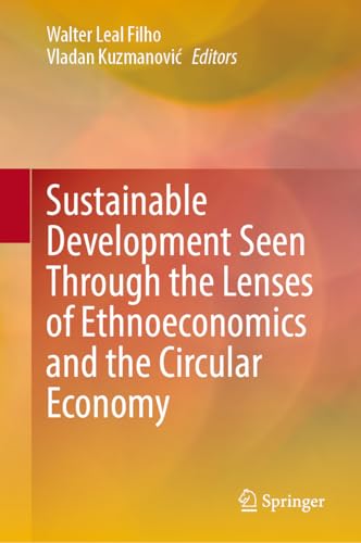 Sustainable Development Seen Through the Lenses of Ethnoeconomics and the Circular Economy