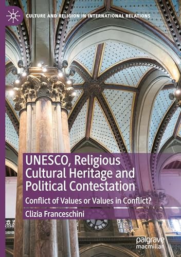 UNESCO, Religious Cultural Heritage and Political Contestation
