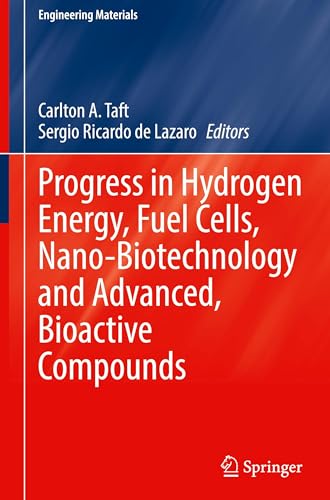 Progress in Hydrogen Energy, Fuel Cells, Nano-Biotechnology and Advanced, Bioactive Compounds