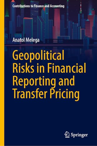 Geopolitical Risks in Financial Reporting and Transfer Pricing