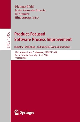 Product-Focused Software Process Improvement. Industry-, Workshop-, and Doctoral Symposium Papers
