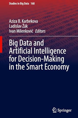 Big Data and Artificial Intelligence for Decision-Making in the Smart Economy