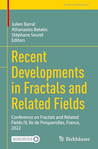 Recent Developments in Fractals and Related Fields
