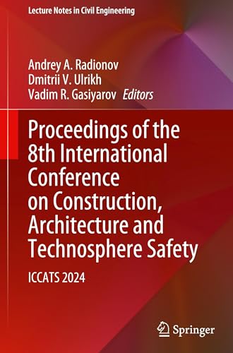 Proceedings of the 8th International Conference on Construction, Architecture and Technosphere Safety