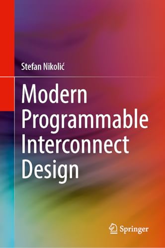 Modern Programmable Interconnect Design