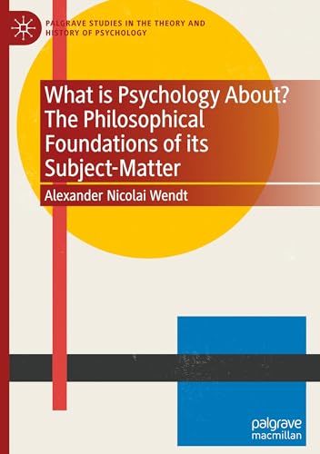 What is Psychology About? The Philosophical Foundations of its Subject-Matter