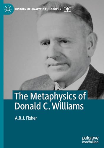 The Metaphysics of Donald C. Williams