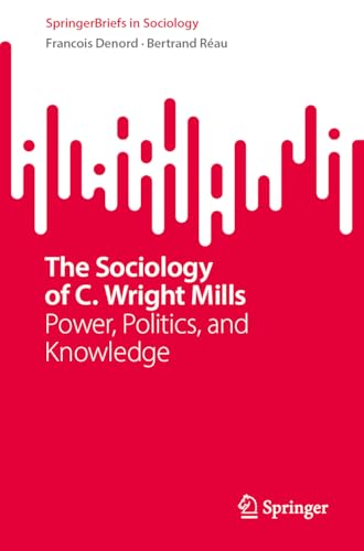 The Sociology of C. Wright Mills