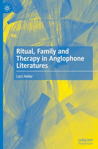 Ritual, Family and Therapy in Anglophone Literatures
