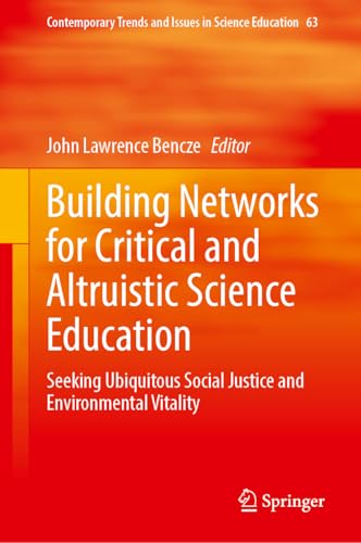 Building Networks for Critical and Altruistic Science Education