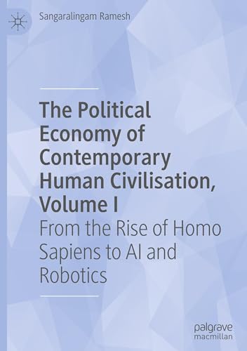 The Political Economy of Contemporary Human Civilisation, Volume I