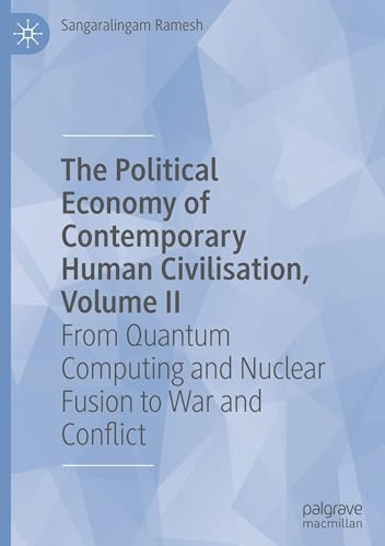 The Political Economy of Contemporary Human Civilisation, Volume II