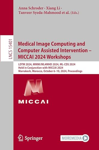Medical Image Computing and Computer Assisted Intervention - MICCAI 2024 Workshops