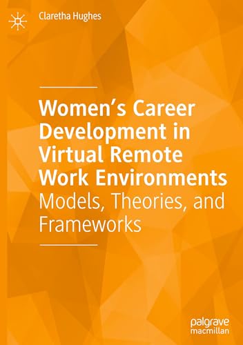 Women's Career Development in Virtual Remote Work Environments