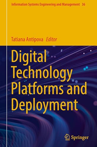 Digital Technology Platforms and Deployment