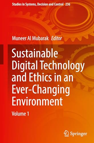 Sustainable Digital Technology and Ethics in an Ever-Changing Environment