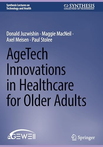 AgeTech Innovations in Healthcare for Older Adults