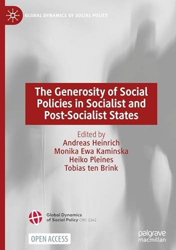 The Generosity of Social Policies in Socialist and Post-Socialist States
