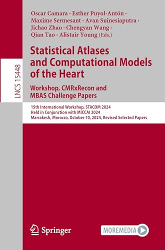 Statistical Atlases and Computational Models of the Heart. Workshop, CMRxRecon and MBAS Challenge Papers.